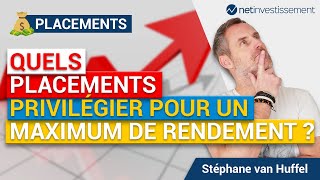 Quels placements privilégier pour un maximum de rendement   Netinvestissement [upl. by Eibber80]