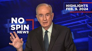 Highlights from BillOReilly com’s No Spin News  February 9 2024 [upl. by Sadnac]