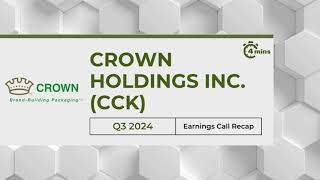 Crown Holdings Inc CCK Earnings Call Recap for Q3 2024 [upl. by Ploch328]