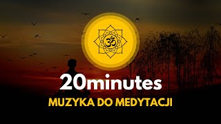 20 min Muzyka do Medytacji Relaksacja Ciała i Umysłu Wyważanie Czakr [upl. by Jed380]