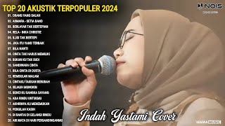 Indah Yastami Cover quotORANG YANG SALAH ASMARAquot Lagu Galau Viral Tiktok 2024 [upl. by Elleira745]