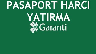 Garanti BBVA Pasaport Harcı Yatırma Nasıl Yapılır [upl. by Inkster837]