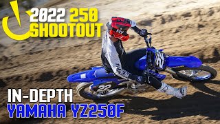 InDepth 2022 250 Shootout 2022 Yamaha YZ250F [upl. by Magdalen]