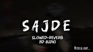 sajde  kill dill  slowedreverb  8d audio song [upl. by Narak]