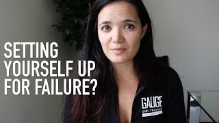 Are You Setting Yourself Up For Failure  Gauge Girl Training [upl. by Benedikt]