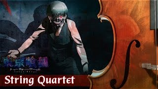 Tokyo Ghoul Opening Cover  String Quartet Arrangement  東京喰種 トーキョーグール OP 「Unravel」 [upl. by Marozik787]