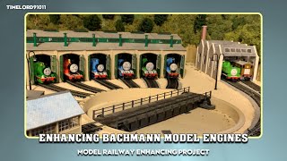 Enhancing my Bachmann Thomas and Friends Model Engines [upl. by Ydwor885]