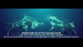 Petronet LNG Ltd Q2 FY’25 Earnings Concall [upl. by Eltsyrk]