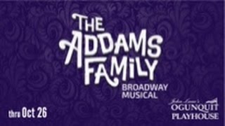 THE ADDAMS FAMILY  Ogunquit Playhouse [upl. by Comfort975]