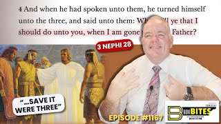 BOMBITES Episode 1167  3 Nephi 28“…save it were three”” [upl. by Josselyn79]