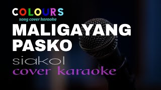 MALIGAYANG PASKO siakol karaoke [upl. by Witcher]