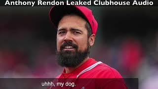 Anthony Rendon Leaked Clubhouse Audio [upl. by Berkie506]