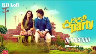 BELAGEDDU ಬೆಳಗೆದ್ದು  Slowed  Reverb Lofi Song  Kirik Party Movie Song  KH Lofi [upl. by Oremo]