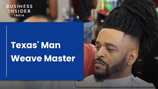 Texas Man Weave Master  Barbers Of The World [upl. by Plumbo]