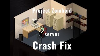 Project Zomboid Server Crash FIX [upl. by Green600]