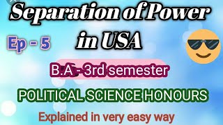 Separation of Power in USA  America  3rd semester  BA Political Science hon [upl. by Rexfourd362]