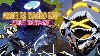 Angeles Macro Rap Murder Drones AMV [upl. by Mw879]