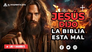 LA BIBLIA ESTA MAL Jesús Lo Dijo Mira Por Qué  Documentales Interesantes  El DoQmentalista [upl. by Bast996]