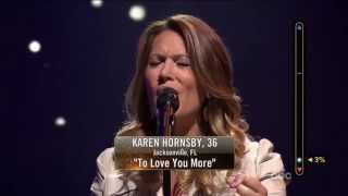 Rising Star  Karen Hornsby Sings To Love You More [upl. by Chicky]