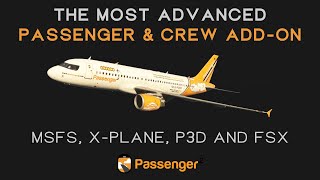 PASSENGER2  The Most Advanced Passenger and Crew Addon Trailer  MSFS XPLANE P3D FSX [upl. by Schonthal]