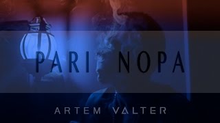 Artem Valter  Pari Nopa [upl. by Nolte]