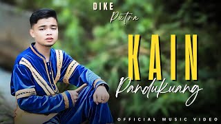 Dike Sepditia Putra  Kain Pandukuang  Official Music Video [upl. by Enorahs424]