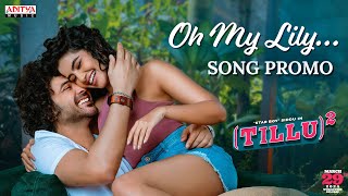 Oh My Lily Song Promo  Tillu Square  Siddu Anupama Parameswaran  Sreeram Chandra Achu Rajamani [upl. by Rakso207]