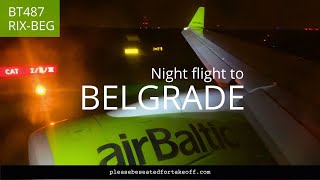 AIR BALTIC night flight to BELGRADE [upl. by Yanahs]