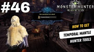 Temporal Mantle Guide How to Get and Use It in Monster Hunter World Part 46 [upl. by Rise]