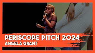 Periscope Pitch 2024 Angela Grant [upl. by Mcclish]