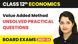 Class 12 Economics  National Income Sandeep Garg Value Added Method Unsolved Practical Questions [upl. by Garlan989]