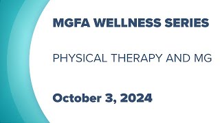 Physical Therapy and Myasthenia Gravis MGFA Wellness Webinar Series [upl. by Anicart]