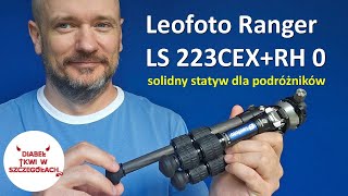 Leofoto Ranger LS 223CEXRH 0 solidny statyw dla podróżników  szybka recenzja [upl. by Emma]