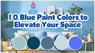 SherwinWilliams 10 Blue Paint Colors to Elevate Your Space [upl. by Aleck764]