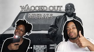 Kendrick Lamar  Wacced Out Murals Reaction [upl. by Chas]