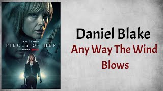 Daniel Blake  Any Way The Wind Blows Audio From Pieces Of Her Season 1 [upl. by Alard]