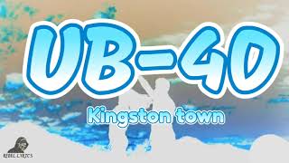 UB40  Kingston town Lyrics [upl. by Sinclare]