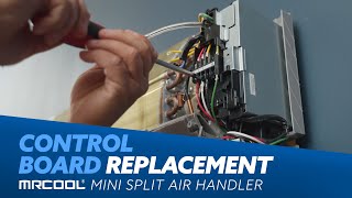 How to Replace the Control Board on your MRCOOL Minisplit Air Handler [upl. by Pascia]