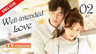 【TV Version】 Well Intended Love S2 EP02  Starring Xu Kai Cheng Wang Shuang [upl. by Dreddy617]