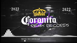 Coronita Classic Mix 2022 MIXED BY REMIX RECORDS [upl. by Htes]