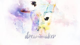 Rhythmic Gymnastics  Dreammaker [upl. by Eedolem]