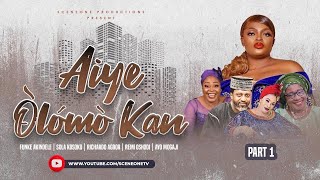 AIYE OLOMO KAN Part 1 by FUNKE AKINDELE [upl. by Christiansen]