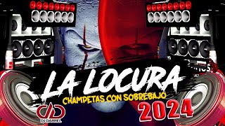 CHAMPETAS NUEVAS 2024 LA LOCURA 🔥 MIX LAS MEJORES CHAMPETAS CON SOBREBAJO DjDarrelElapoderado ✔ [upl. by Ayatnwahs789]