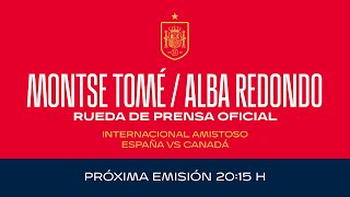 🚨EN DIRECTO🚨Montse Tomé y Alba Redondo en Rueda de prensa  🔴 SEFUTBOL [upl. by Hansiain249]