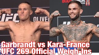 UFC 269 Official WeighIns Cody Garbrandt vs Kai KaraFrance [upl. by Rennug]