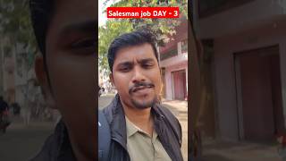 Salesman job DAY  3 shorts vlog shortsfeed [upl. by Ariew]