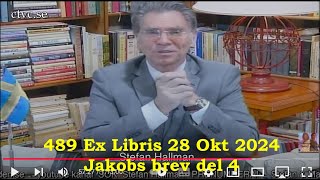 489 Ex Libris 28 Okt 2024 Jakobs brev del 4 [upl. by Ettedranreb]