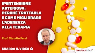 Ipertensione arteriosa perché trattarla e come migliorare l’aderenza alla terapia [upl. by Syverson]