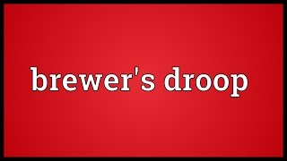 Brewers droop Meaning [upl. by Anna-Diana210]