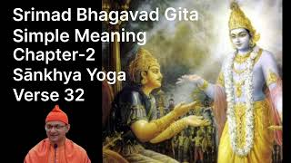 Bhagavad GitaChapter 2 32 [upl. by Ayanet]